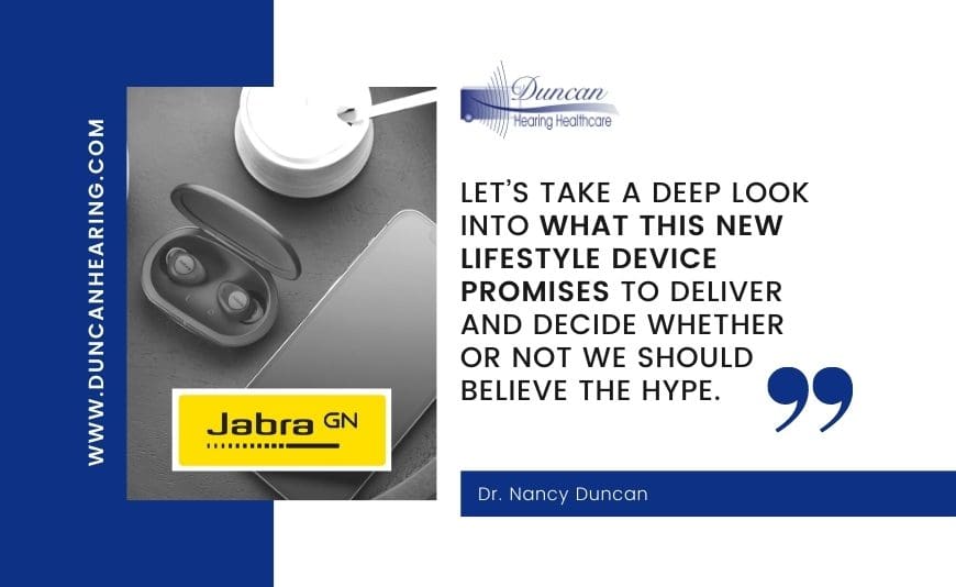 Dr. Nancy Duncan opinion on The Jabra Enhance Plus